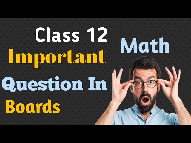 Class 12 Math Most Important Question In Board Exam 😳 #mathquestion #boardexam #video 