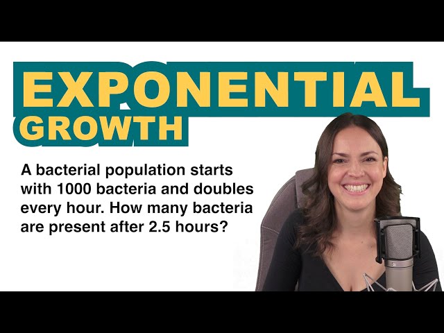 Exponential Growth Explained – Bacteria Problem