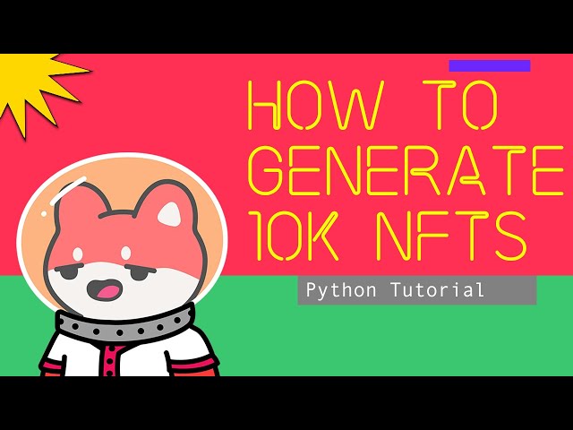 How to Generate 10k NFTs - Python Image Tutorial (Easy)