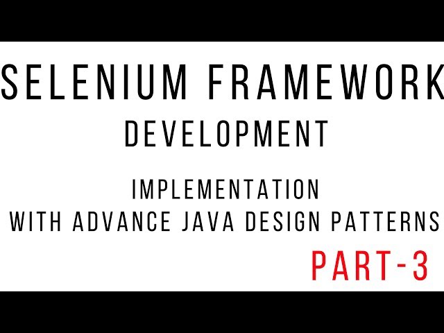 selenium framework using java - Framework Components | selenium framework using java