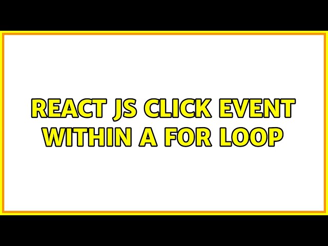 React Js click event within a for loop