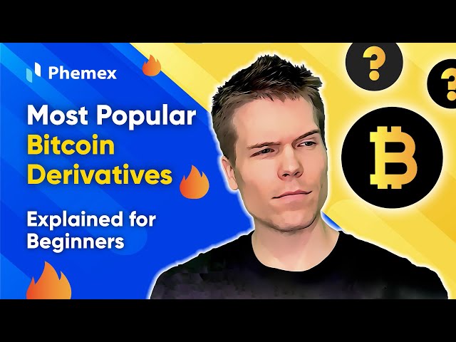 Most Popular Bitcoin Derivatives Explained for Beginners