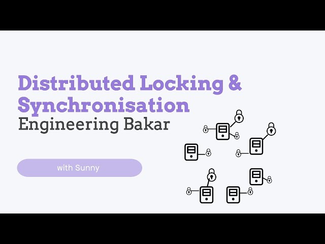 Distributed Locking and Synchronisation