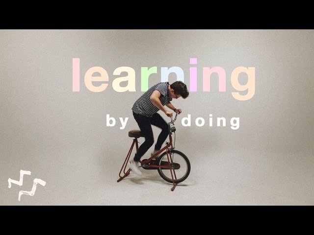 Learning By Doing