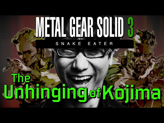 The Unhinging of Hideo Kojima - Metal Gear Solid 3