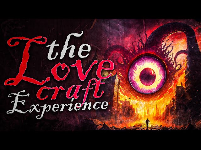 The Lovecraft Experience