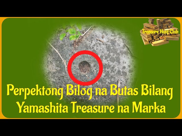 Perfect Round Hole as Yamashita Treasure Sign