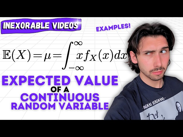 Finding the Expected Value of a Continuous Random Variable (Question Walkthroughs) | Probability