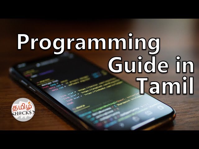 Programming / Coding  Guide in Tamil | What | Why | How | Code | Top | Tamilhacks