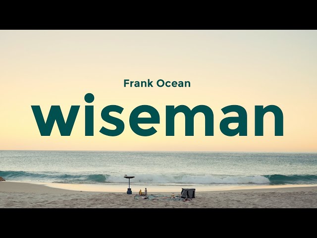 Frank Ocean - Wiseman (lyrics)