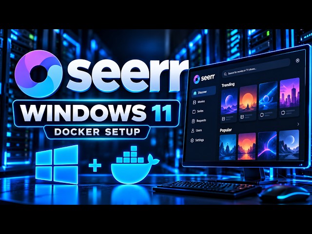 How to Install SEERR on Windows 11 | Docker, Jellyfin, Radarr & Sonarr