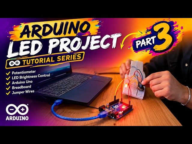 Arduino LED Project #3 | Control LED Brightness with a Potentiometer