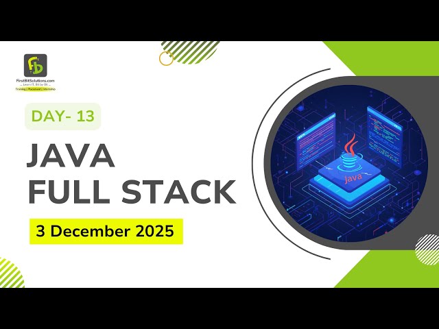 Java Full Stack | Day 13 | 3 December 2025 Batch | FirstBit Solutions