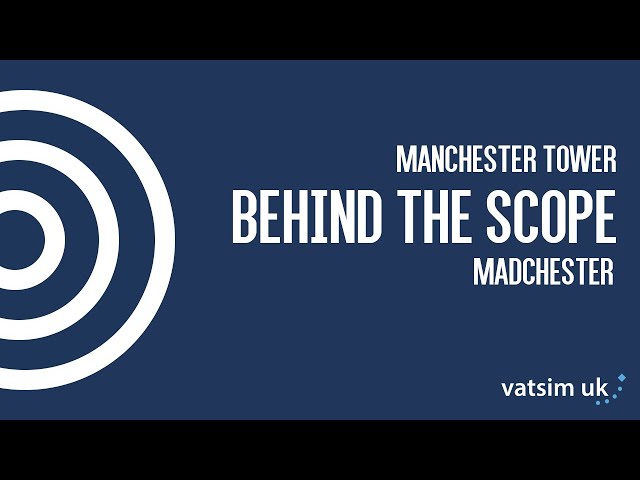 Behind the Scope - Madchester (Manchester Tower)