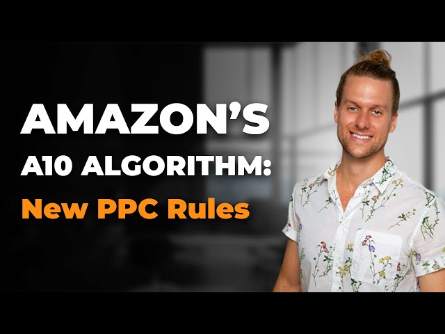 Master Amazon’s A10 Algorithm in 2025: Secret SEO & PPC Strategies
