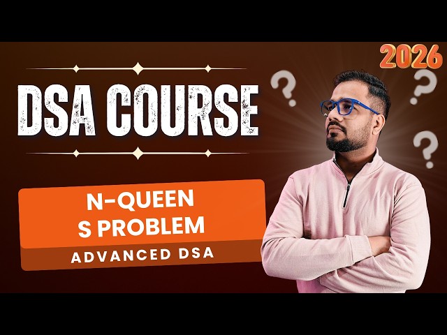 DSA #59 - Advanced Data Structures | N-Queens Problem (Backtracking)