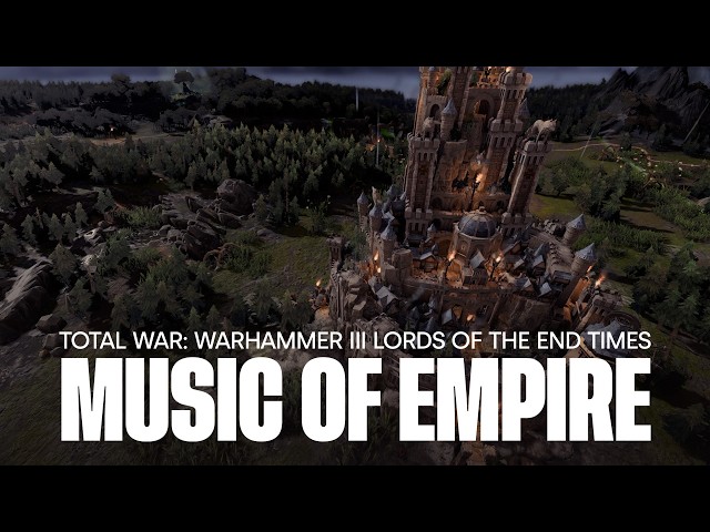 Total War: WARHAMMER III - Lords of the End Times - Music of Empire