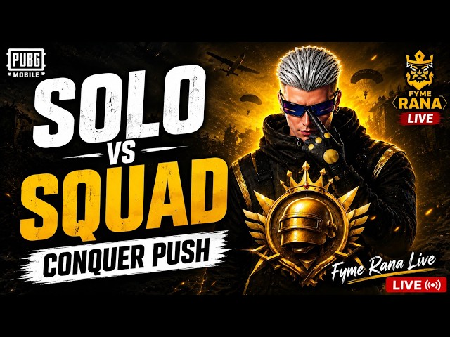 SOLO VS SQUAD 😈 CONQUER PUSH LIVE| FYME RANA Live