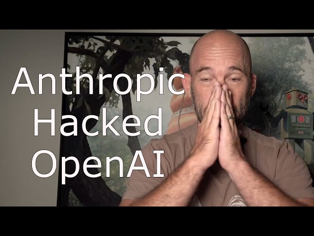 OpenAI Hacked By Anthropic AI Claude - It's Worse Than Clickbait