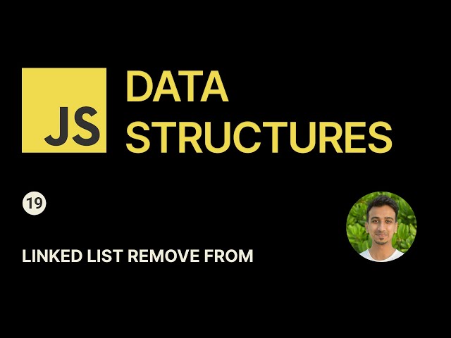 JavaScript Data Structures - 19 - Linked List Remove