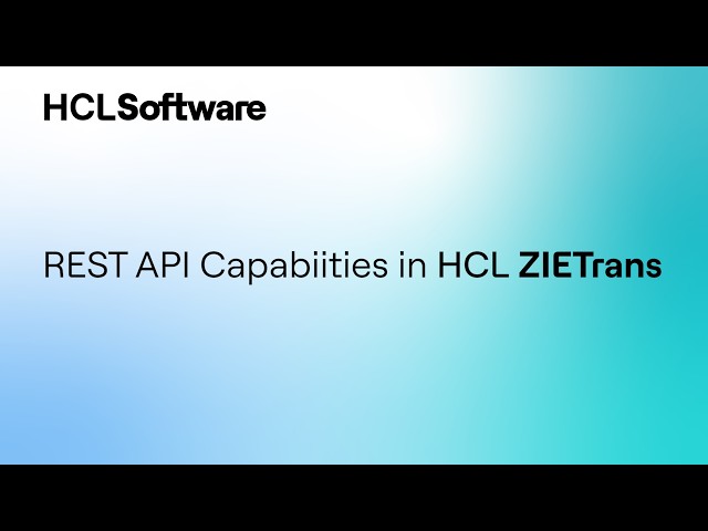 Discover the REST API capabilities in HCL ZIETrans