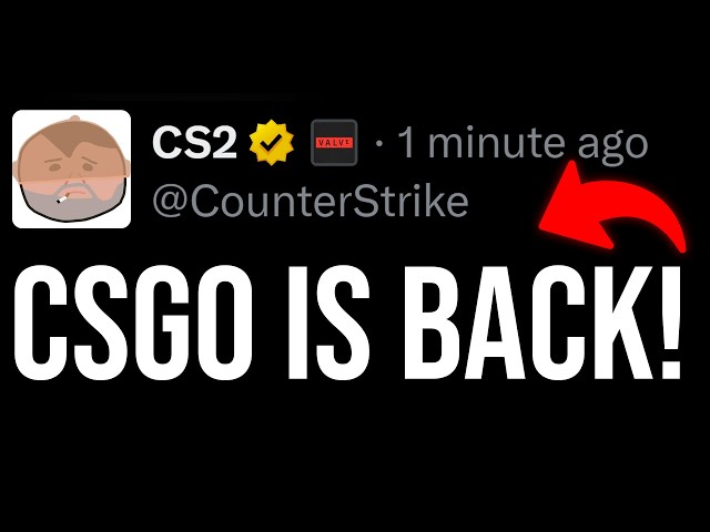 CSGO IS BACK!