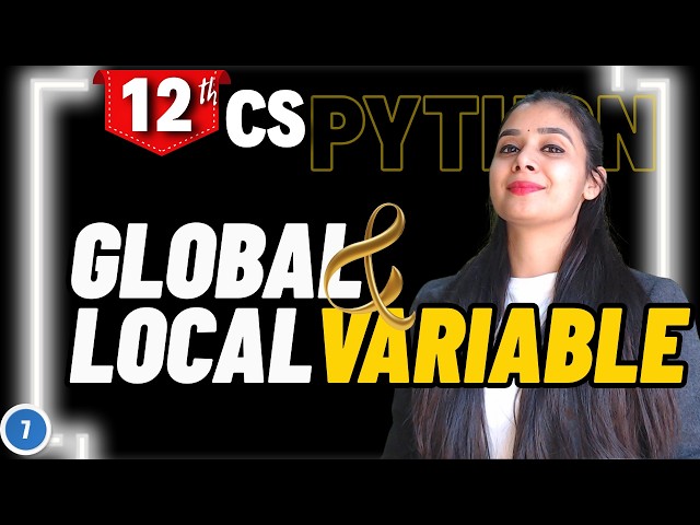 Local Variable Vs. Global Variable | User Defined Functions | Class 12 CS