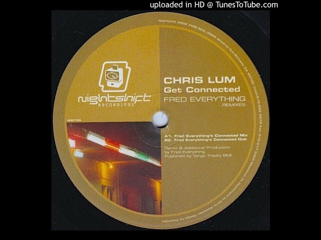 Chris Lum - Can We Get Connected (Fred Everything's Connected Mix)