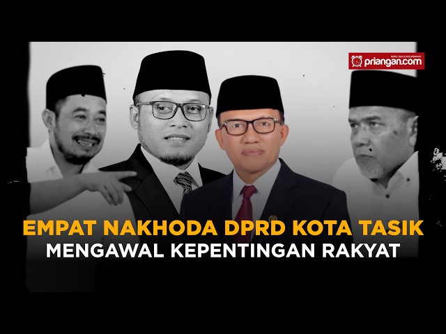 Menyapu Bias Birokrasi Empat Nakhoda DPRD Kota Tasik Mengawal Kepentingan Rakyat
