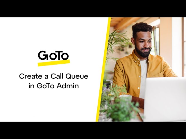 Create a Call Queue in GoTo Admin