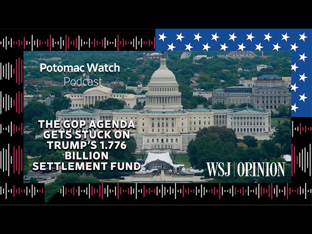 The GOP Agenda Gets Stuck on Trump's $1.776 Billion Settlement Fund