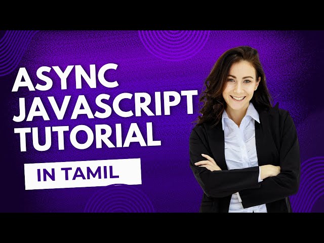 Understanding Asynchronous JavaScript: Callbacks, Promises, and Async/Await in Tamil