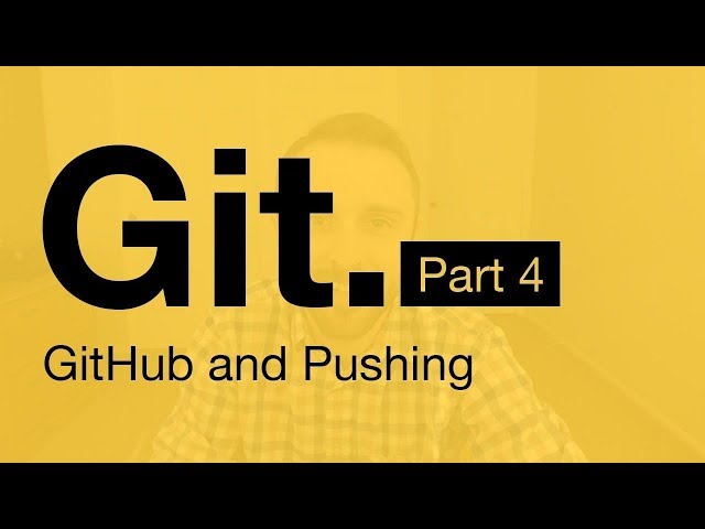 Git Tutorial Part 4: GitHub (Pushing to a Server)  2019