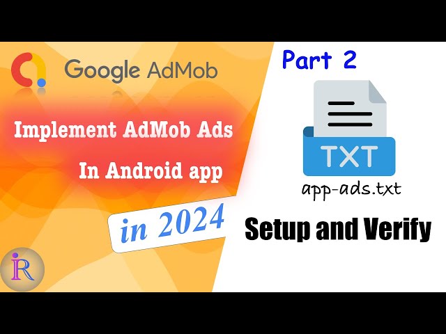 How to setup and verify the app-ads.txt in AdMob. | AdMob integration in android app part 2.