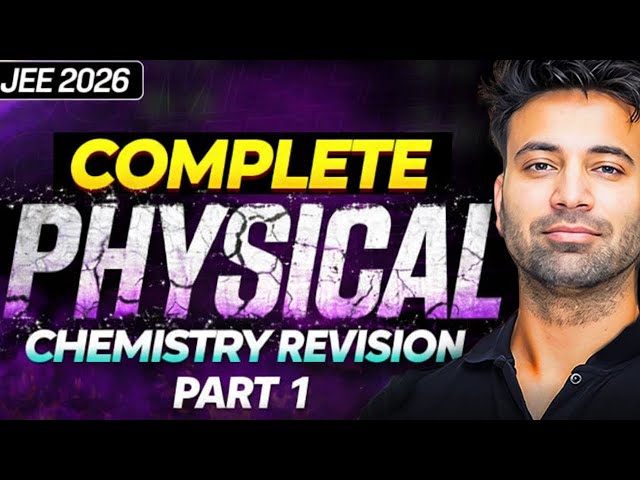 Complete Physical Chemistry - April Attempt Part 1 I JEE 2026