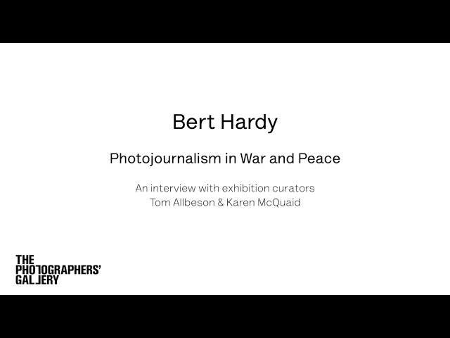Interview with exhibition curators - Bert Hardy: Photojournalism in War and Peace