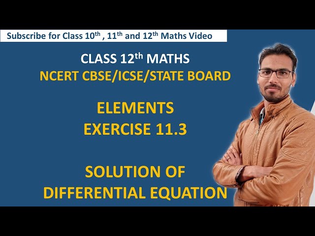 Solution of differential equations class 12 maths chapter 11 exercise 11.3