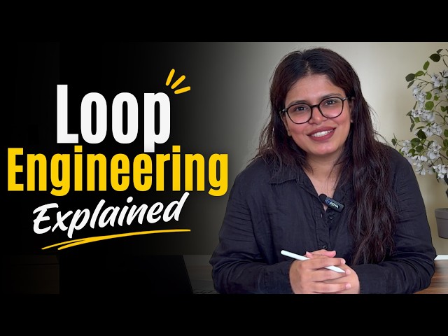 Loop Engineering Explained