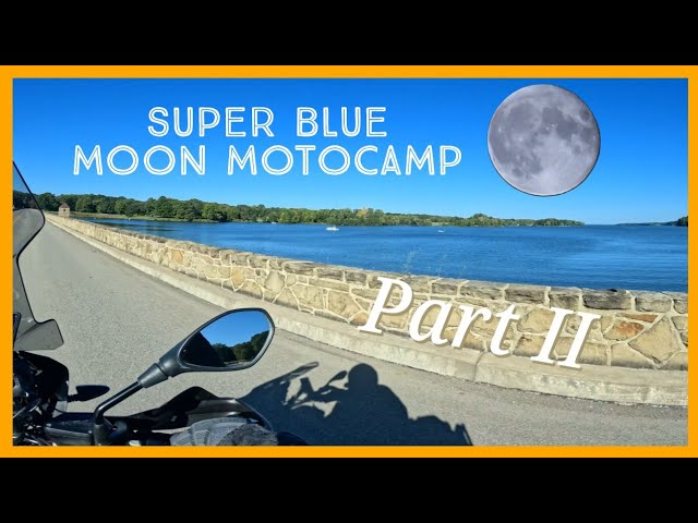 Super Blue Moon Motorcycle Camping Part II