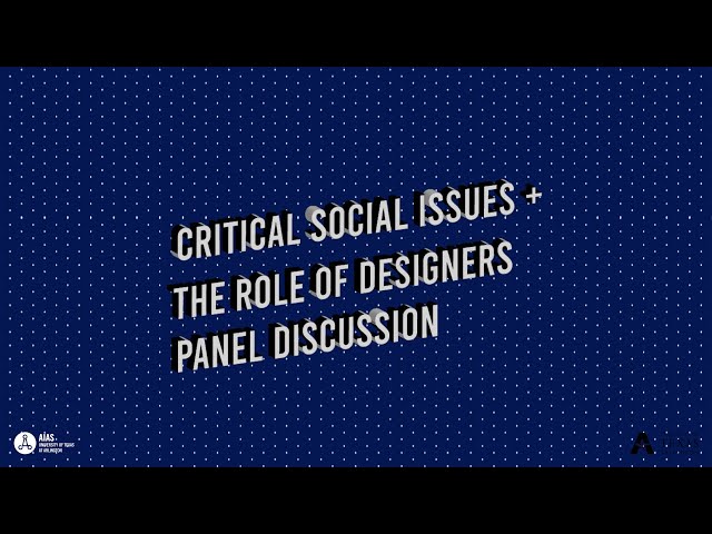 Critical Social Issues and The Role of Designers | UTA AIAS Panel Discussion Series