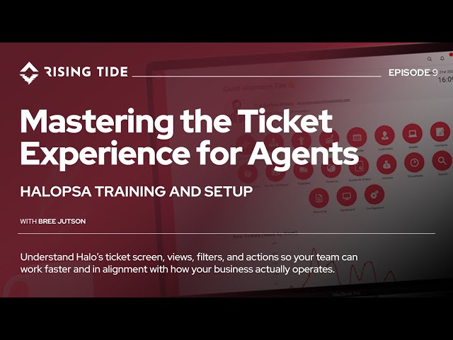 Mastering the Ticket Experience for Agents