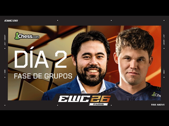 EWC 2026 - CHESS - EMPIEZA la VERDADERA ACCIÓN: CARLSEN, NAKAMURA, FIORUZJA, NEPO | Fase de grupos