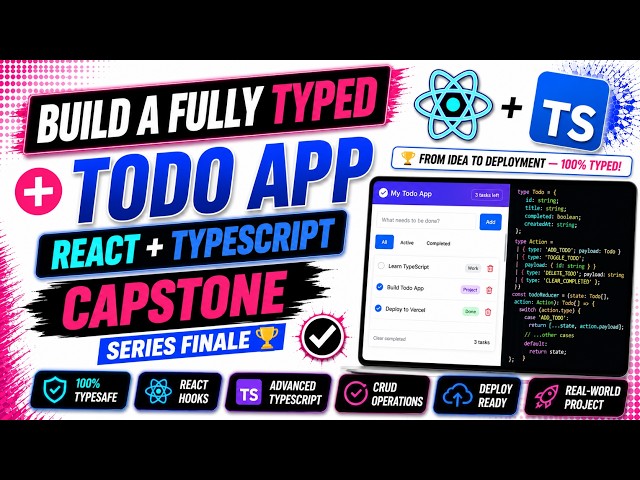 Build a Fully Typed Todo App — React + TypeScript Capstone (Series Finale)