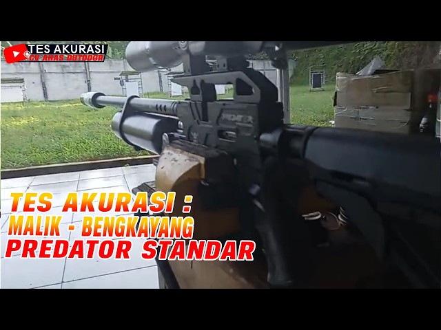 TES AKURASI SENAPAN ANGIN PREDATOR STANDAR PESANAN BOS MALIK, BENGKAYANG