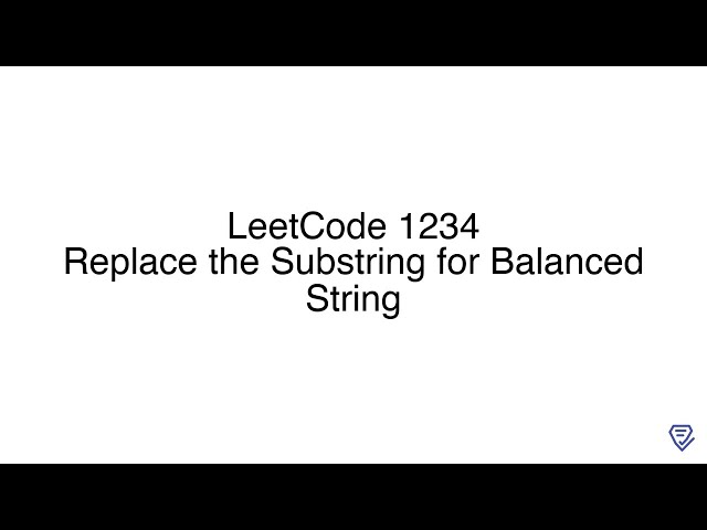 LeetCode 1234: Replace the Substring for Balanced String