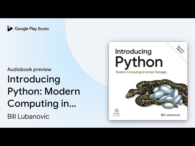 Introducing Python: Modern Computing in Simple… by Bill Lubanovic · Audiobook preview