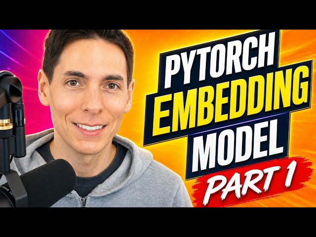 Pytorch Embedding Model Part 1