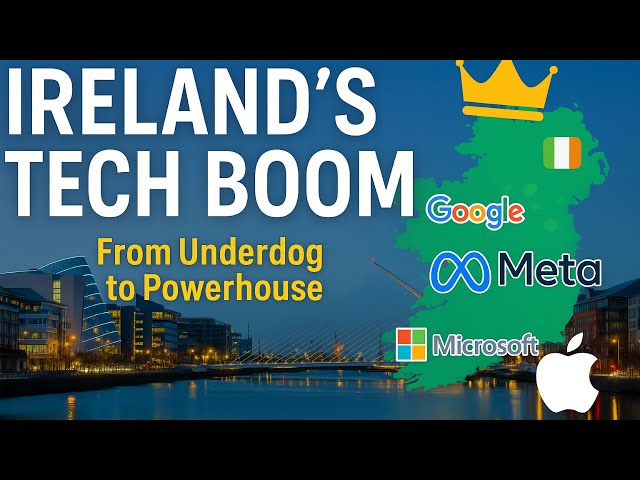How Ireland Became a Global Tech Hub!