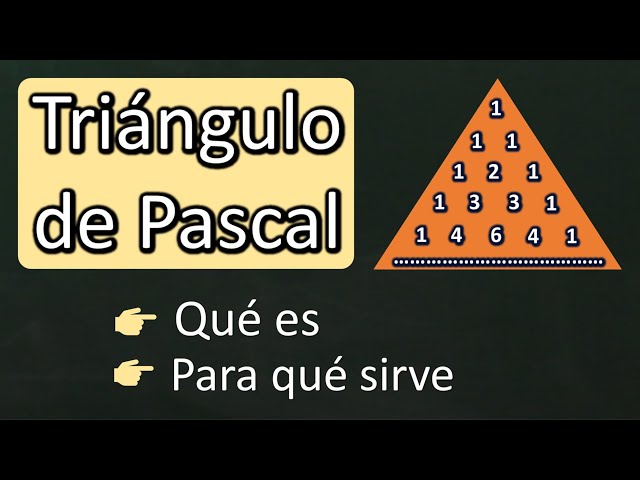 Triángulo de Pascal. Qué es y para qué sirve
