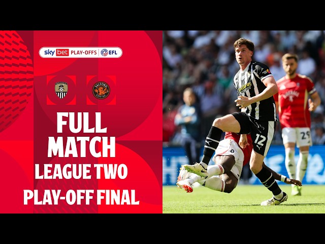 FULL MATCH! | Notts County v Salford City League Two Play-Off Final